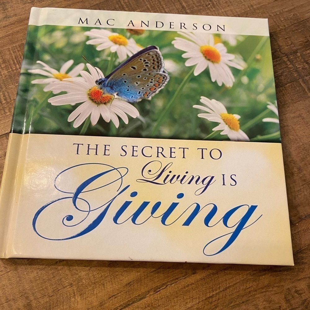Book - ‘The Secret to Living is Giving’ by Mac Anderson. NEW
